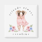 Moderne Freunde immer Mädchen hassen Namen Magnet (Vorne)