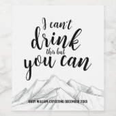 Moderne Gebirgsschwangerschaft | Ich kann nicht tr Weinetikett (Einzelnes Label)