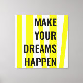 Moderne gelbe Streifen und lassen Ihren Traum Wirk Leinwanddruck (Vorderseite)