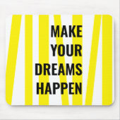 Moderne gelbe Streifen und lassen Ihren Traum Wirk Mousepad (Vorne)