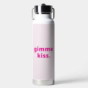 Moderne Gimme Kiss Typografie Rosa Text Trinkflasche