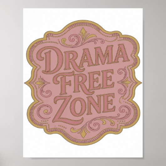 Moderne Gold-DRAMA-FREIE ZONE-Design Poster (Vorne)