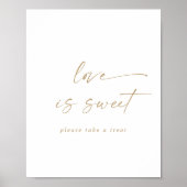 Moderne Gold Script Liebe ist ein süßes Hochzeitsz Poster (Vorne)