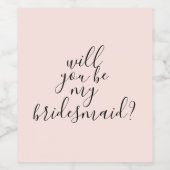 Moderne Handschrift wird meine Bridesmaid sein Weinetikett (Einzelnes Label)