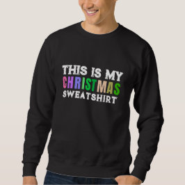 Moderne, helle Farben. Das ist mein Weihnachtsmann Sweatshirt