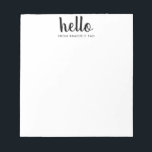 Moderne HELLO Bold Black Chic Typografie Notizblock<br><div class="desc">Moderne HELLO Bold Girly Script Black Chic Typografie Notepad</div>
