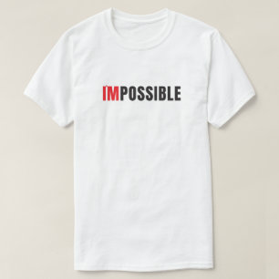 Moderne I'm Possible Minimalistische Typografie T-Shirt