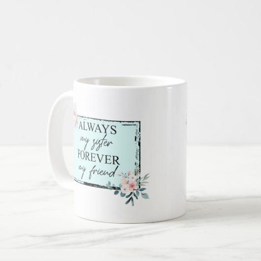 Moderne immer meine Schwester für immer meine Freu Kaffeetasse (Vorderseite Links)