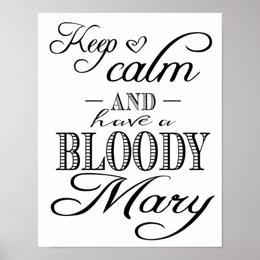 Moderne Kalligraphie Behalte Calm Bloody Mary druc Poster (Vorne)