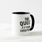 Moderne Königin von f*cking alles ! Tasse (VorderseiteRechts)