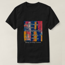 Moderne Kunst ist wahrscheinlich eine Maisallergie T-Shirt