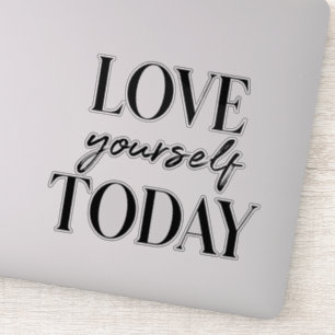 Moderne Liebe Sie selbst heute positiv Zitat Aufkleber