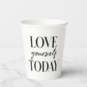 Moderne Liebe Sie selbst heute positiv Zitat Pappbecher (Rückseite)