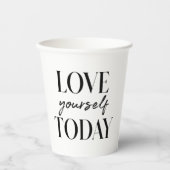 Moderne Liebe Sie selbst heute positiv Zitat Pappbecher (Vorderseite)