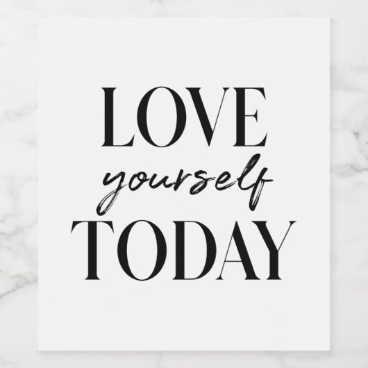 Moderne Liebe Sie selbst heute positiv Zitat Weinetikett (Einzelnes Label)