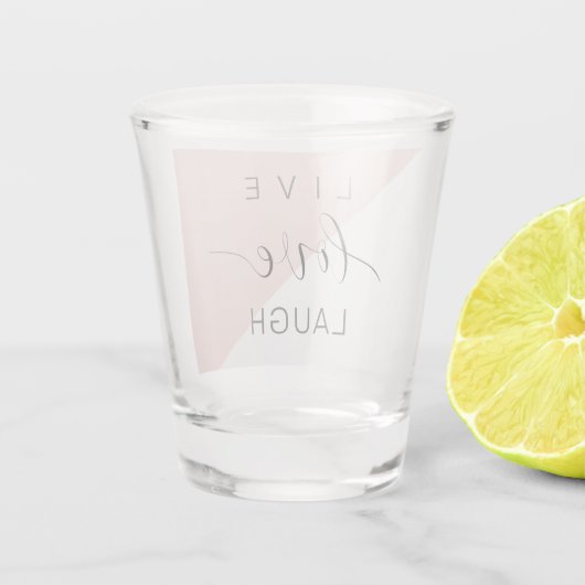 Moderne Live-Liebe lacht positives Motivation Zita Schnapsglas (Rückseite)