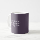 Moderne lustige Zitate des Ehemanns Kaffeetasse (Vorderseite Links)