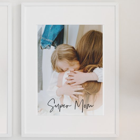 Moderne Mama Foto & Super Mama | Geschenk für Mama Poster