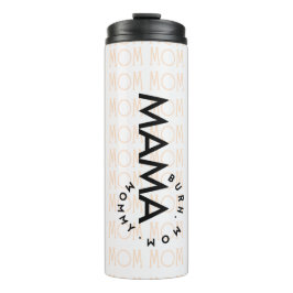 Moderne Mama Mommy Bruh Thermal Tumbler Thermosbecher
