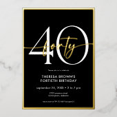 Moderne Minimal Black Gold 40 Script Geburtstag Folieneinladung (Vorderseite)