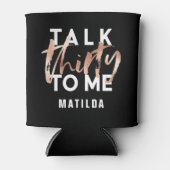 Moderne minimale Typografie Girly Rose Gold 30. Dosenkühler (Vorderseite)