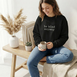 Moderne minimalistische Freundlichkeits-Zitat-Schr Sweatshirt