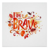 Moderne mutige Typografie Ich bin tapfer Poster (Vorderseite)