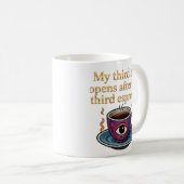 Moderne Mystik-Keeps Coffee Art Meine Third-Eye-Ko Kaffeetasse (VorderseiteRechts)