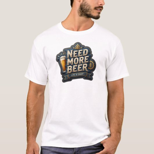 Moderne NEED MORE BEER 3D Textkunst T-Shirt (Vorderseite)