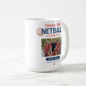 Moderne Netball-Mannschaftsfoto Coach Danke Kaffeetasse (VorderseiteRechts)