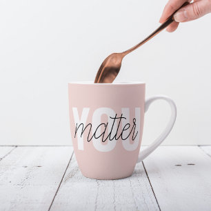 Moderne Pastellrosa You Matter Inspirationszitat Milchtasse