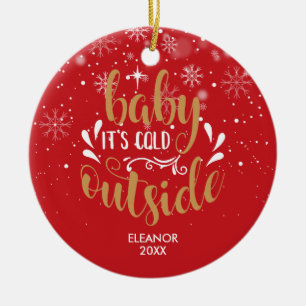 Moderne personalisierte Schrift Baby, es ist kalt Keramik Ornament