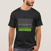 Moderne Rasenpflege - Landschaftsgräser T - Shirt (Vorderseite)