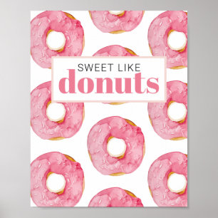 Moderne rosa Wasserfarben süß wie Donuts Zitat Poster