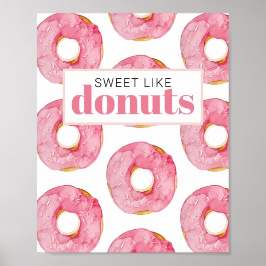 Moderne rosa Wasserfarben süß wie Donuts Zitat Poster (Vorne)