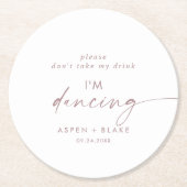 Moderne Rose Skripte Nimm nicht mein Getränk, ich Runder Pappuntersetzer (Vorderseite)