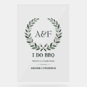 Moderne Rustikale 'I Do BBQ' Hochzeits-Willkommens Acrylschild (Vorderseite)