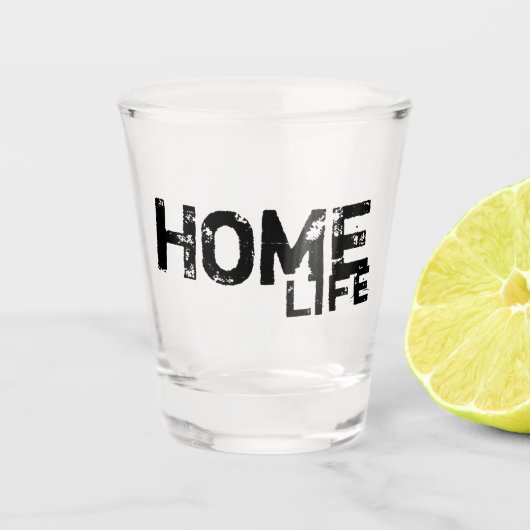 moderne schicke ZUHAUSE LIFE. | Schießglas Schnapsglas (Vorderseite)