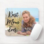 Moderne Schrift Best Mom Ever Foto Mousepad (Mit Mouse)