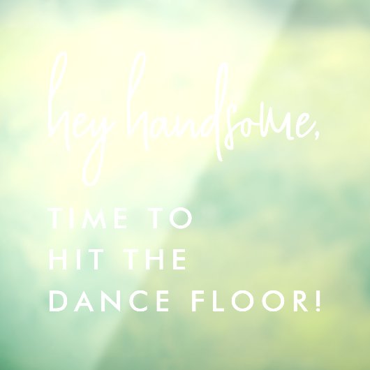 Moderne Schrift trifft auf den Dance Floor Wedding Fensteraufkleber (Blatt 3)