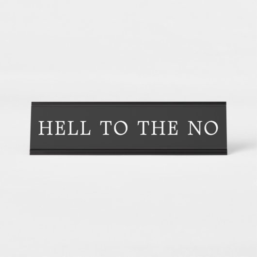 Moderne Schwarz-Weiß-Hölle bis zum NO-Zeichen Schreibtischnamensplakette (Vorderseite )