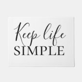 Moderne schwarze Keep Life Simple-Zitat Fußmatte (Vorderseite)