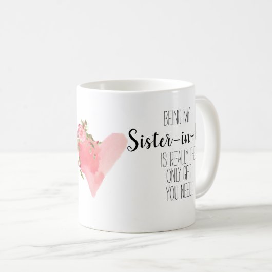 Moderne Schwester des Gesetzes "Nur Geschenk"-Bant Kaffeetasse (VorderseiteRechts)