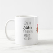 Moderne Schwester "Nur Geschenk" Blumengebläse Kaffeetasse (Links)