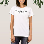Moderne Script Mama etablierte Date-Junge Mutter T-Shirt<br><div class="desc">Einfach minimalistischer,  moderner Script-Schriftart "mama" anpassbarer Text mit feststehendem Datum,  großartig zu geben bei Babyduschen,  Geburtstag oder Muttertag.</div>