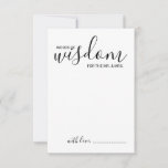 Moderne Script Wedding Advice and Wishings Card Hinweiskarte<br><div class="desc">Fügen Sie Ihrer Hochzeit eine persönliche Touch mit einem modernen Skript Hochzeitsratschlag und Wunschkarte hinzu. Diese Ratenkarte enthält den Titel 'Worte der Weisheit' mit Details in schwarzem Skript und sans serif Schriftart Stil auf weißem Hintergrund. Ideal für Hochzeiten,  Babydusche,  Geburtstagsparty,  Brautparty,  Junggeselinnen-Abschied und alle besondere Anlässe.</div>