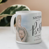 Moderne SISTERS sind das beste Foto Keepake Kaffeetasse