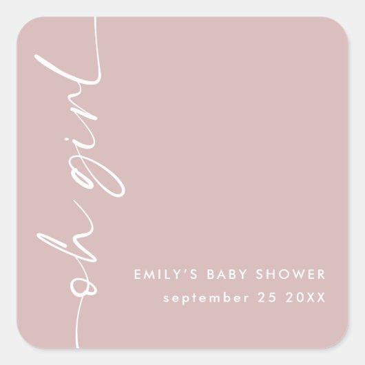 Moderne Skriptbezeichnung Oh Girl Dusty Rose Kinde Quadratischer Aufkleber (Vorderseite)