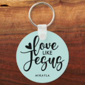 Moderne, stilvolle Typografie-Liebe wie Jesus | Na Schlüsselanhänger (Vorderseite)