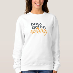 Moderne, trendige, urbane Gestaltung von Busy Doin Sweatshirt
